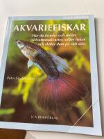 Akvariefiskar : hur du inreder och sköter sötvattensakvarier, väljer fiskar och sköter dem på rätt sätt