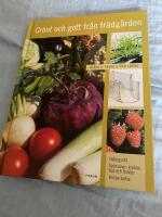 Gr&ouml;nt och gott fr&aring;n tr&auml;dg&aring;rden