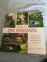 Id&eacute;bok f&ouml;r din tr&auml;dg&aring;rd : portaler, murar, stenar och plattor, spalj&eacute;er, prydnader, v&auml;xter mm