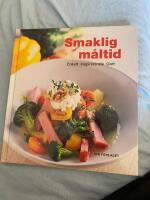 Smaklig m&aring;ltid : enkelt inspirerande gott