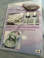 Sn&auml;ckor och musselskal : id&eacute;er och dekorationer till hemmet