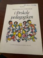 Tradition o f&ouml;rnyelse i f&ouml;rskolepedagogiken