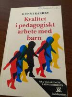 Kvalitet i pedagogiskt arbete med barn