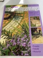 Stenl&auml;ggning - projekt, teknik, material : g&aring;ngar, trappor, murar, altaner, stenpartier m. m.