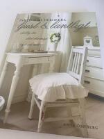 Inred och dekorera ljust och lantligt : shabby chic, slitet charmigt, nytt och n&ouml;tt