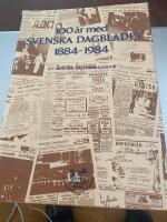 100 &aring;r med Svenska dagbladet 1884-1984 - ett sekel speglat i tidningssidor