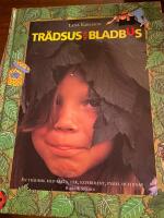 Tr&auml;dsus och bladbus - [en tr&auml;dbok med fakta, lek, experiment, pyssel och kn&aring;p]