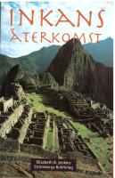 Inkans &aring;terkomst : en kvinnas resa in i Andernas naturmystik