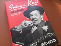 Swing it, Kai! : Kai Gullmar - en av sin tids st&ouml;rsta schlagermakare
