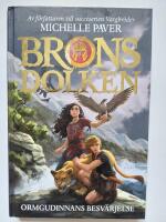 Bronsdolken. Ormgudinnans besv&auml;rjelse