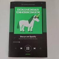 Den svenska enh&ouml;rningen : storyn om Spotify