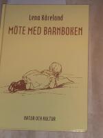 M&ouml;te med barnboken : linjer och utveckling i svensk barn- och ungdomslitteratur