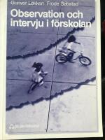 Observation och intervju i f&ouml;rskolan