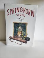 Springkornsagan : i dr&ouml;mvit gl&ouml;mskas skimmer : av C. H. af S 1719