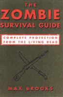 Zombie survival guide - complete protection from the living dead