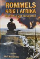 Rommels krig i Afrika : "&ouml;kenr&auml;var" mot "&ouml;kenr&aring;ttor"