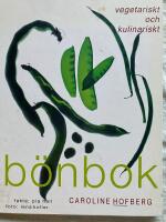 B&ouml;nbok : vegetariskt och kulinariskt