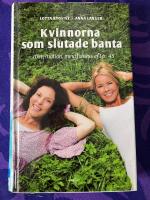 Kvinnorna som slutade banta : mat, motion, mindfulness efter 45