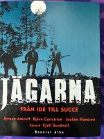 J&auml;garna : fr&aring;n id&eacute; till succ&eacute;