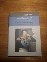 Gustaf Mauritz Armfelt 1757-1814 : d&ouml;dsd&ouml;md kungagunstling i Sverige, &auml;rad statsgrundare i Finland