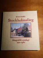 Stockholmsf&auml;rg : fotografisk antologi 1910-1960