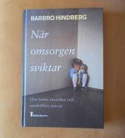 N&auml;r omsorgen sviktar - om barns utsatthet och samh&auml;llets ansvar