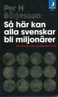 S&aring; h&auml;r kan alla svenskar bli miljon&auml;rer (reviderad 2016)