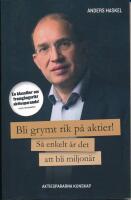 Bli grymt rik p&aring; aktier!