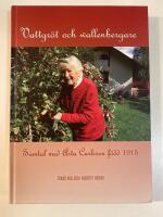 Vattgr&ouml;t och wallenbergare : samtal med Asta Carlsson f&ouml;dd 1915