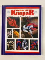 Guide till knopar: knopar, stekar, knutar, &ouml;glor