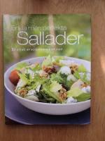 Enkla men perfekta sallader : en smak av sommaren &aring;ret runt