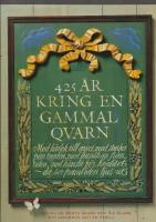 425 &aring;r kring en gammal qvarn