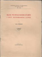 Blick p&aring; byggnadskulturen i det nuvarande Lund