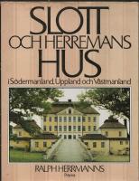 Slott och herremanshus i S&ouml;dermanland, Uppland och V&auml;stmanland