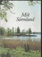 M&ouml;t S&ouml;rmland : d&aring;tid, nutid, framtid