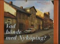 Vad h&auml;nde med Nyk&ouml;ping?