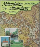 M&auml;lardalens s&auml;llsamheter : En bok om saga och s&auml;gen, historisk verklighet och diktarmilj&ouml;er kring M&auml;laren och Hj&auml;lmaren