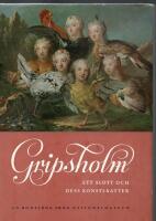 GRIPSHOLM. Ett slott och dess konstskatter