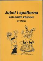 Jubel i spalterna och andra k&aring;serier av Haldo