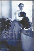 Drottning Victoria av Sverige : om k&auml;rlek, plikt och politik
