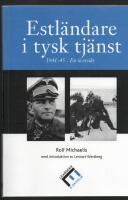 Estl&auml;ndare i tysk tj&auml;nst : 1941-45 - en &ouml;versikt