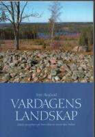 Vardagens landskap - lokala perspektiv p&aring; brons&aring;lderns materiella kultur