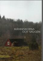M&auml;nniskorna och skogen : arkeologiska platser i &Ouml;rkelljungatrakten