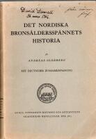 DET NORDISKA BRONS&Aring;LDERSSP&Auml;NNETS HISTORIA