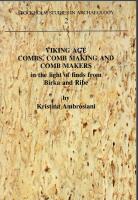 Viking age combs, comb making and comb makers : in the light of finds from Birka and Ribe