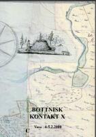Tj&auml;ra och beck - p&aring; alla m&ouml;jliga s&auml;tt - Bottnisk kontakt X :  maritimhistorisk konferens, &Ouml;sterbottens museum i Vasa 4-5 februari 2000