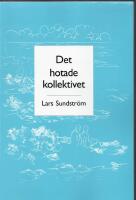 Det hotade kollektivet - neolitiseringsprocessen ur ett &ouml;stmellansvenskt perspektiv