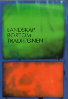 Landskap bortom traditionen : historisk arkeologi i nordv&auml;stra Sk&aring;ne