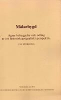 M&Auml;LARBYGD. Agrar bebyggelse och odling ur ett historislt - geografiskt perspektiv