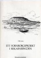 Ett fornborgsprojekt i Rekarnebygden, S&ouml;dermanland